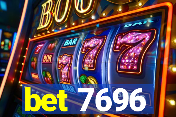 bet 7696